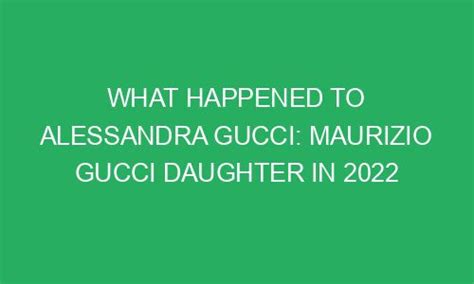 alexandre gucci|what happened to gucci's daughter.